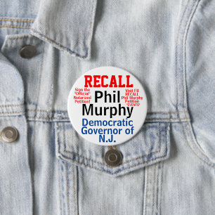 Recall NJ Gov. Murphy (Edit for Any State) 7.5 Cm Round Badge