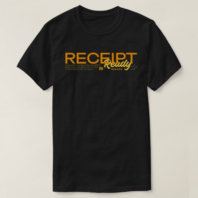 Receipt Ready T-Shirt (Design Front)