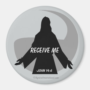 Receive Me John 14:6 Bible Quotes Magnet