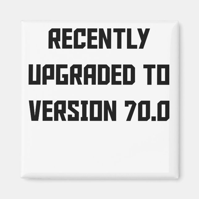 Recently Upgraded To Version 70.0 Magnet (Front)