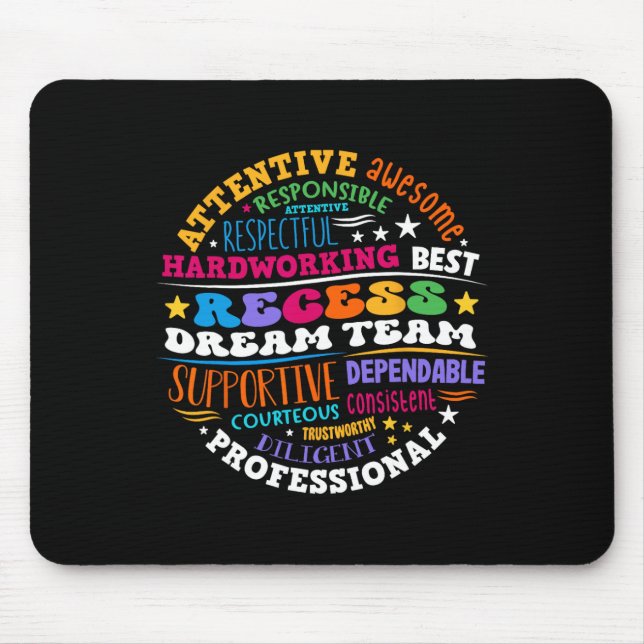 Recess Dream Team Teachers Students Monitor Back T Mouse Pad (Front)