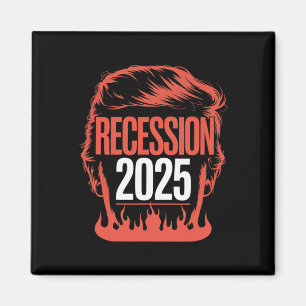 Recession 2025 Thanks Trump Ironic Political Funny Magnet