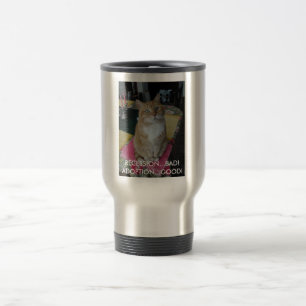 Recession...Bad! Adoption Good! Travel Mug