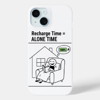 Recharge Time = Alone Time Phone Case – Funny Gift