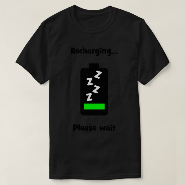 Recharging Please Wait T-Shirt (Design Front)