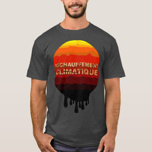 Rechauffement climatique T-Shirt