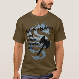 Recipe for a Barbarian T-Shirt