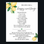 Recipe for a Happy Marriage Lemons Shower gift Poster<br><div class="desc">Click on "Edit design" to personalise or modify the layout (change wording,  font colour,  font style).
** Please see the full collection for matching invitation,  bridal shower games,  tags,  and sign available**</div>