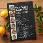 Recipe Template for Family Recipe and Photos Tea Towel<br><div class="desc">Make a kitchen towel with your favourite family recipe to give as a gift,  keepsake or family reunion favour. Use your favourite photo or pictures to make a fun keepsake to share with family.</div>