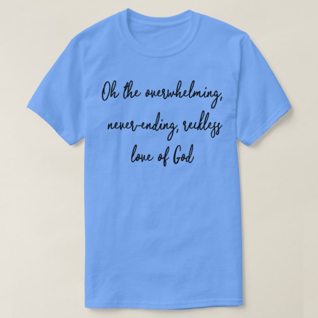 reckless love T-Shirt (Design Front)