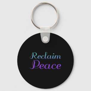 Reclaim Peace, Mental Health Awareness  Key Ring