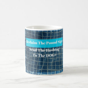 Reclaim The Pound Sign Mug