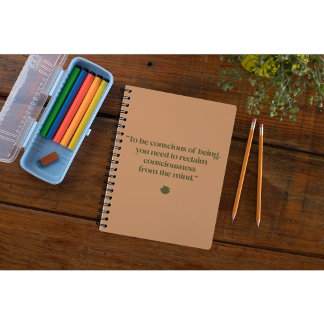 Reclaim Your Consciousness – Mindful Living  Notebook
