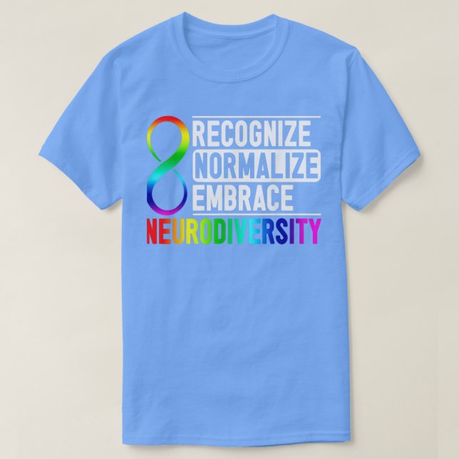 Recognise Normalise Embrace Neurodiversity ADHD Aw T-Shirt (Design Front)