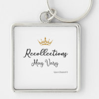 Recollections May Vary Quote Queen E Gold Crown