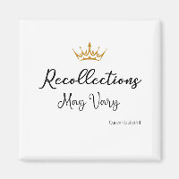 Recollections May Vary Quote Queen E Gold Crown 