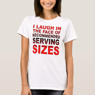 Recommended Serving Sizes Funny T-Shirt