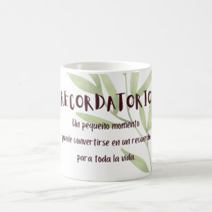 Recordatorio, Un Pequeño Momento Coffee Mug
