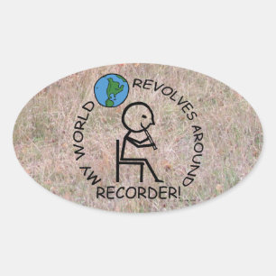 Recorder - World Revolves Around Oval Sticker