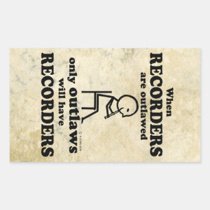 Recorders Outlawed Rectangular Sticker