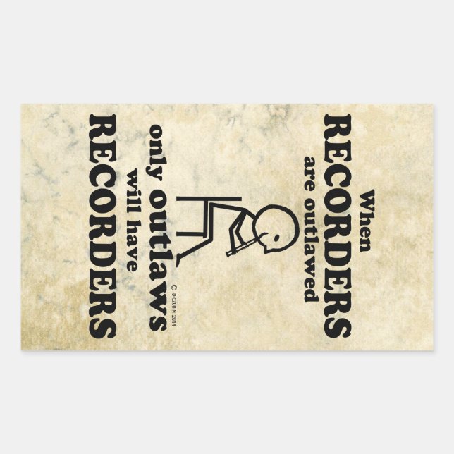 Recorders Outlawed Rectangular Sticker (Front)