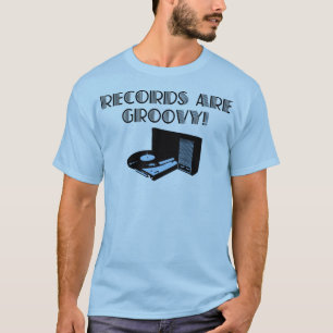 Records Are Groovy! T-Shirt