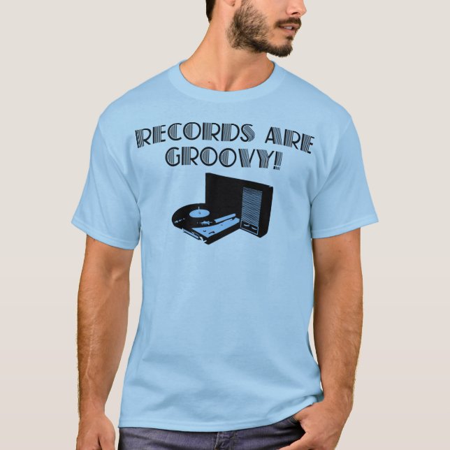 Records Are Groovy! T-Shirt (Front)