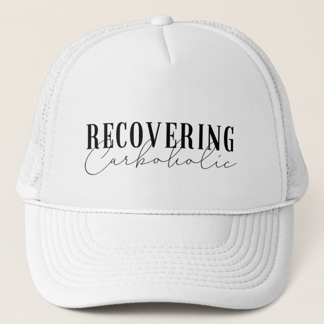 Recovering Carboholic Truckers Hat (Front)