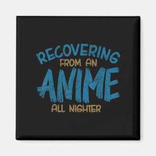 Recovering From An Anime All Nighter Anime Manga K Magnet