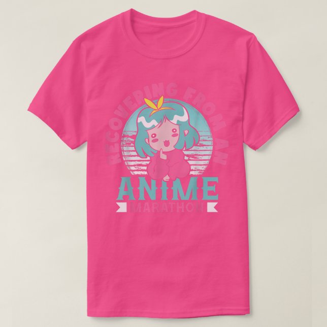 Recovering From An Anime Marathon Otaku Manga Cosp T-Shirt (Design Front)