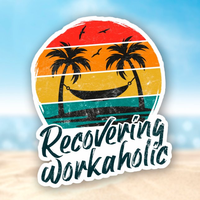 Recovering Workaholic Sticker (Creator Uploaded)