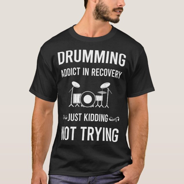 Recovery Drumming Drummer Drum Drums T-Shirt (Front)