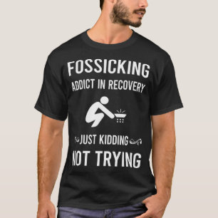 Recovery Fossicking Fossick T-Shirt