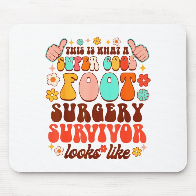 Recovery Funny Super A Cool Foot Surgery Survivor  Mouse Pad (Front)