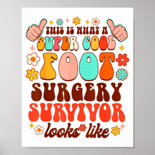 Recovery Funny Super A Cool Foot Surgery Survivor Poster