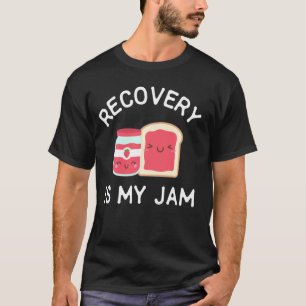 Recovery Is My Jam Celebrate Clean And Sober T-Shirt