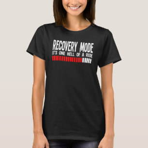 Recovery Mode It's One Hell Of A Ride Surger Medic T-Shirt