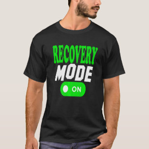 Recovery Mode On Adult Humor Get Well Soon Injury  T-Shirt