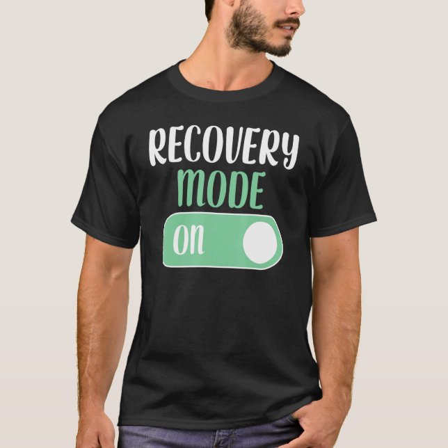 Recovery Mode On Get Well  Funny Injury Tee (Front)