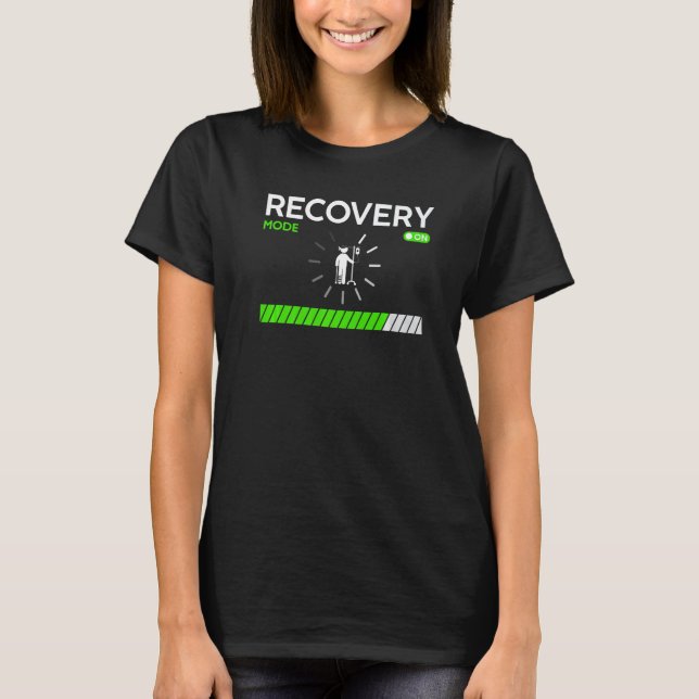 Recovery Mode On Get Well   Injury Process Loading T-Shirt (Front)