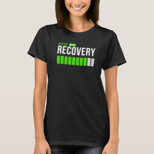 Recovery Mode On Get Well Injury With Loading Ba T-Shirt