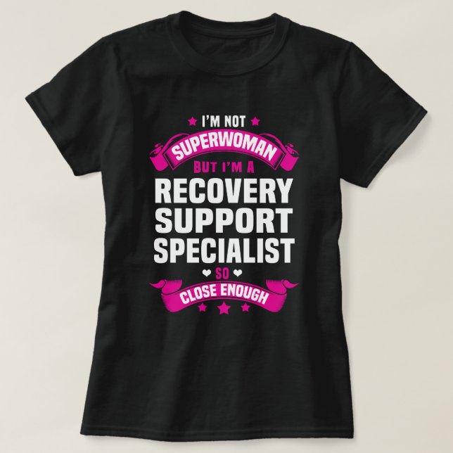 Recovery Support Specialist T-Shirt (Design Front)