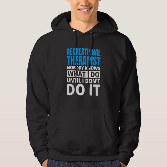 Recreational Therapy for Recreational Therapist  1 Hoodie (Front)