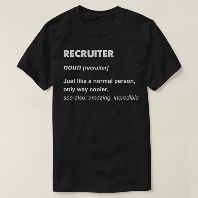 Recruiter  T-Shirt (Design Front)