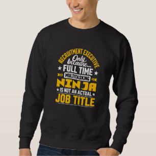 Recruitment Manager Director Executive Job Title Sweatshirt
