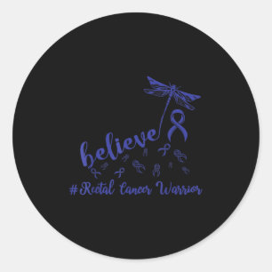 Rectal Cancer Warrior Dragonfly Believe Hope  Classic Round Sticker