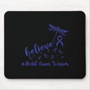 Rectal Cancer Warrior Dragonfly Believe Hope  Mouse Pad