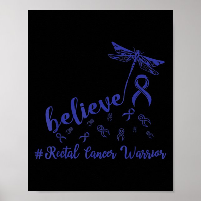 Rectal Cancer Warrior Dragonfly Believe Hope  Poster (Front)