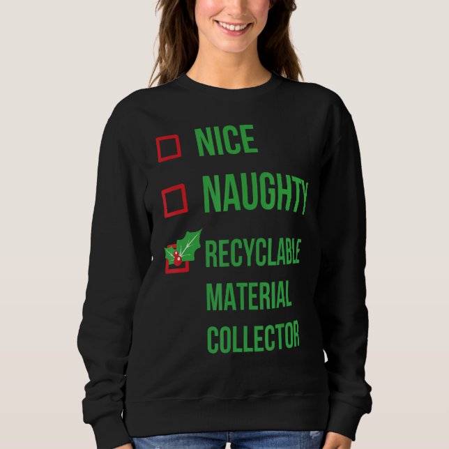 Recyclable Material Collector Funny Pajama Christm Sweatshirt (Front)