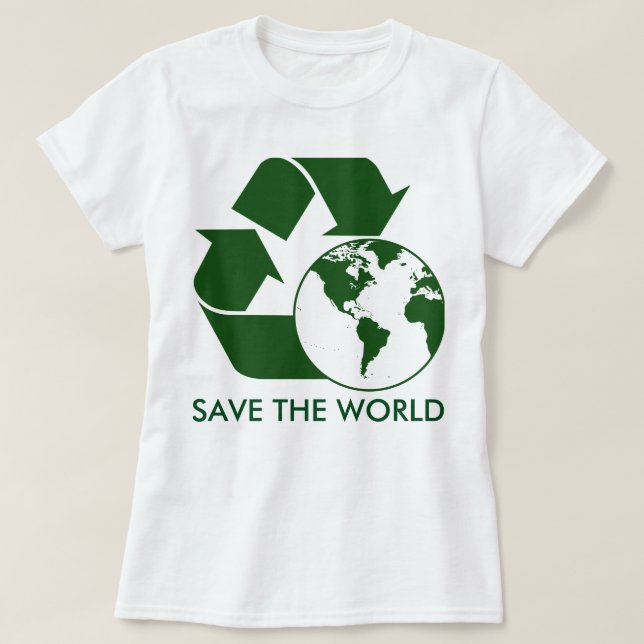 Recycle and save the world. T-Shirt (Design Front)